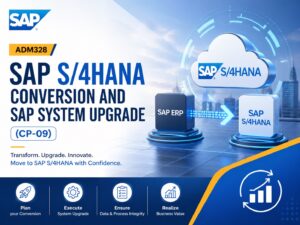 ADM328 – SAP S/4HANA Conversion and SAP System Upgrade (CP-09)